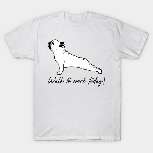 'Walk To Work Today' Environment Awareness Shirt T-Shirt by ourwackyhome